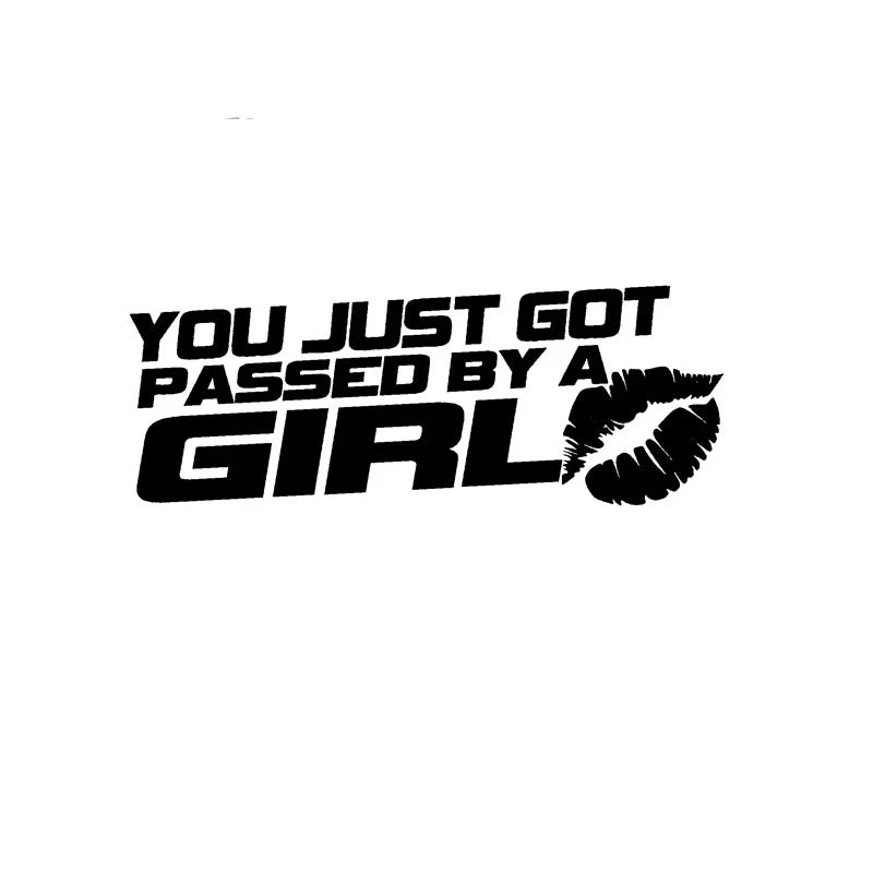 You Just Got Passed By A Girl